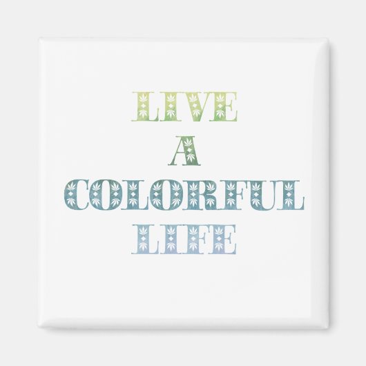 Colorful Life Magneet (Voorkant)