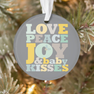 Colorful Love Peace Joy and Baby Kisses Letters Ornament