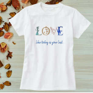 Colorful Love Quote Decorative T-shirt