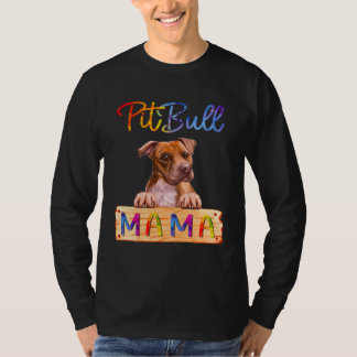 Colorful Pitbull Mama  Dog Mom T-shirt