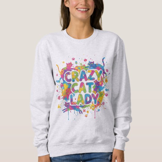 Colorful Splash Style "Crazy Cat Lady" Sweatshirt (Voorkant)