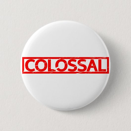 Colossal Stamp Ronde Button 5,7 Cm (Voorkant)