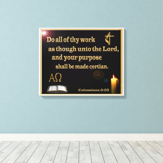 Colossians 3:23 Gewatteerd Canvas Afdruk (Insitu (Houten vloer))