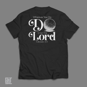 Colossians 3:23 Golf - Christelijke Golfer Bijbel T-shirt