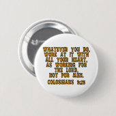 Colossians 3:23 ronde button 5,7 cm (Voorkant /achterkant)
