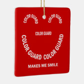 Colour Guard maakt me een glimlach-keramische sier Keramisch Ornament (Rechts)