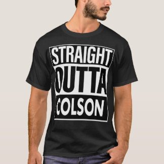 Colson naam Straight Outta Colson T-shirt