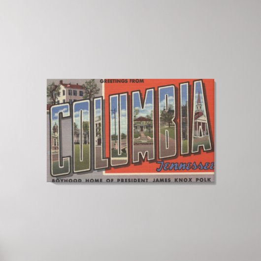 Columbia, Tennessee - Grote letterscènes Canvas Afdruk (Voorkant)