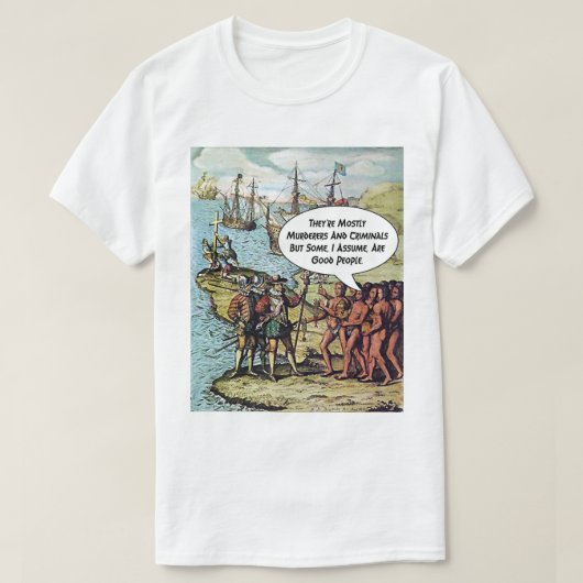 Columbus arriveert in Amerika Grappige Anti Trump T-shirt (Design voorkant)