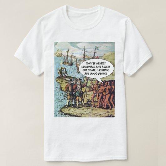 Columbus arriveert in Amerika Grappige Anti Trump T-shirt (Design voorkant)