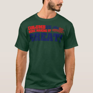 Columbus dag Columbus waren het geweldig T-shirt