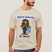 Columbus Day T-shirt - Spice Islands of Bust! (Voorkant)
