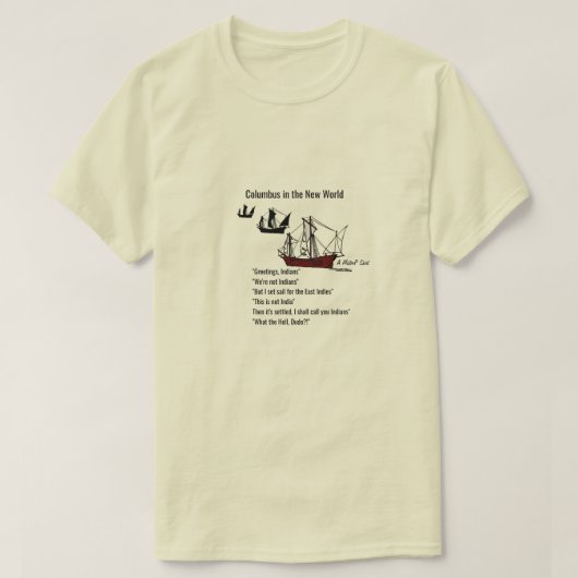 Columbus in the New World - A MisterP Shirt (Design voorkant)