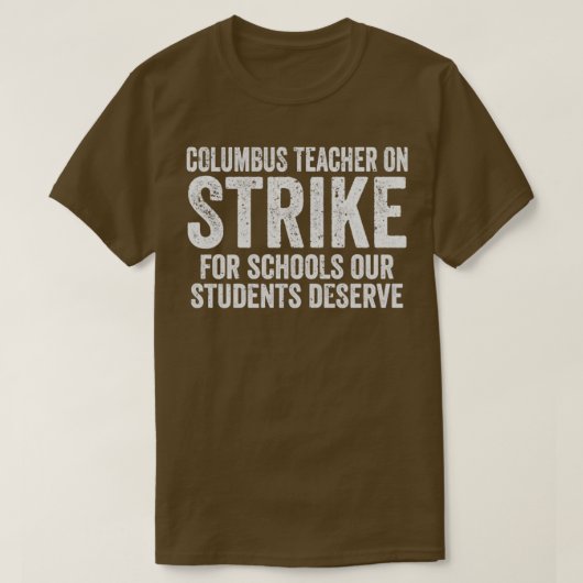 Columbus leraar in staking voor school onze StUDEN T-shirt (Design voorkant)
