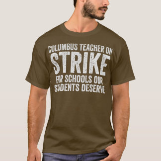 Columbus leraar in staking voor school onze StUDEN T-shirt