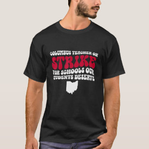 Columbus Ohio School Teachers Strike OH Teacher 25 T-shirt