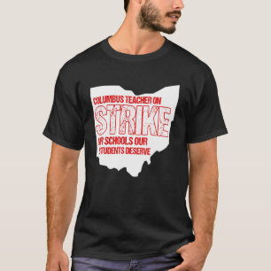 Columbus Ohio School Teachers Strike OH Teacher 7 T-shirt
