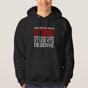 Columbus Ohio Teachers Strike School OH Teacher st Hoodie