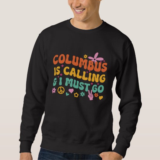 Columbus Roept En Ik Moet Gaan Trui (Voorkant)