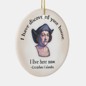 Columbus Uw Huis Keramisch Ornament (Rechts)
