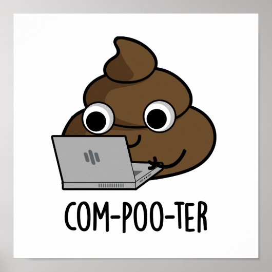Com-poo-ter Funny Computer Poop Pun Poster (Voorkant)