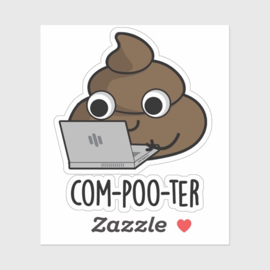 Com-poo-ter Funny Computer Poop Pun Sticker (Vel)