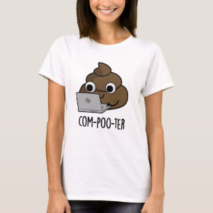 Com-poo-ter Funny Computer Poop Pun T-shirt