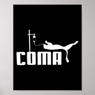 Coma Voor Mannen Vrouwen Grappig Sarcasme Humor Ic Poster