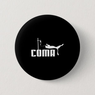 Coma Voor Mannen Vrouwen Grappig Sarcasme Humor Ic Ronde Button 5,7 Cm