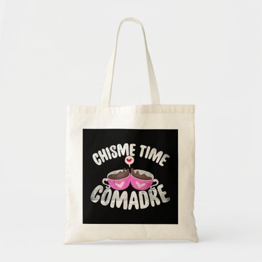 Comadre Chisme Time Coffee - Mexican of Mexicana v Tote Bag (Voorkant)