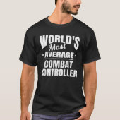 Combat Controller Werelds meest gemiddelde grappig T-shirt (Voorkant)