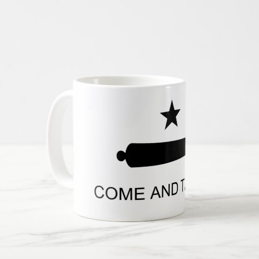 COME AND TAKE IT MUG  KOFFIEMOK (Voorkant links)