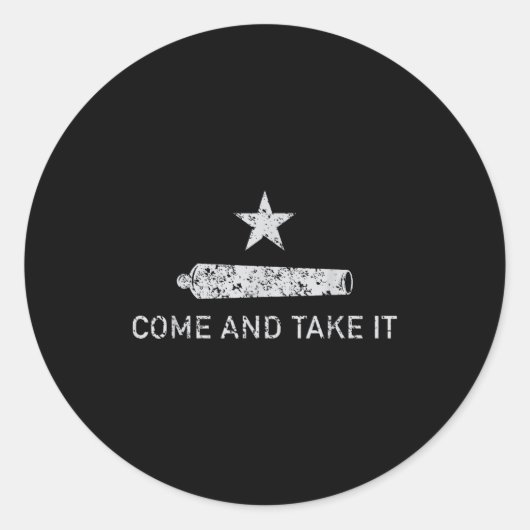 Come And Take It - Texas - Gift For Texans  Ronde Sticker (Voorkant)