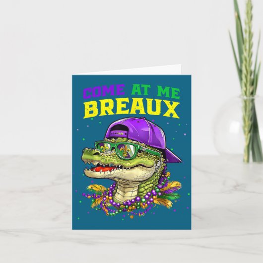 Come At Me Breaux Alligator Funny Mardi Gras Carni Kaart (Voorkant)