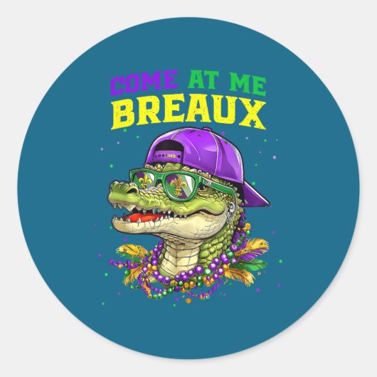 Come At Me Breaux Alligator Funny Mardi Gras Carni Ronde Sticker (Voorkant)