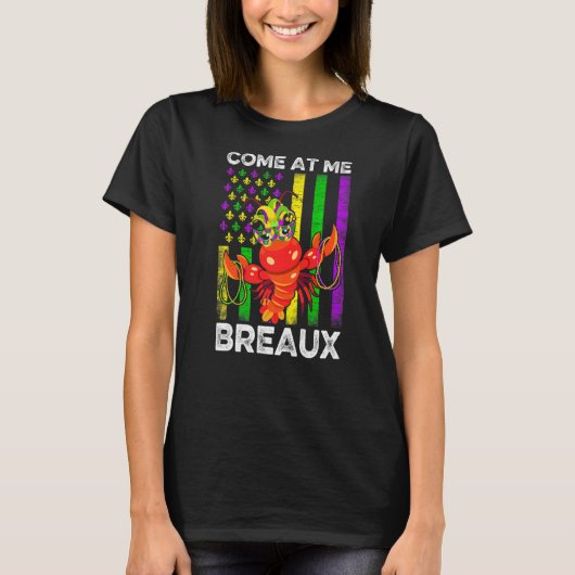 Come At Me Breaux American Flag Crawfish Beads Mar T-shirt (Voorkant)