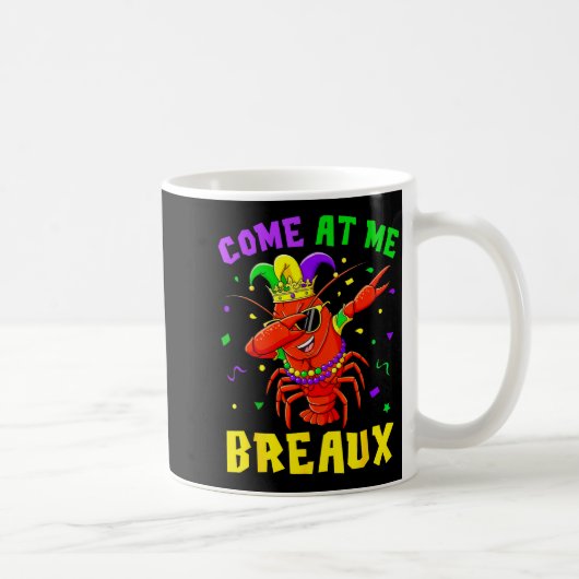 Come At Me Breaux Crawfish Beads Funny Mardi Gras  Koffiemok (Rechts)