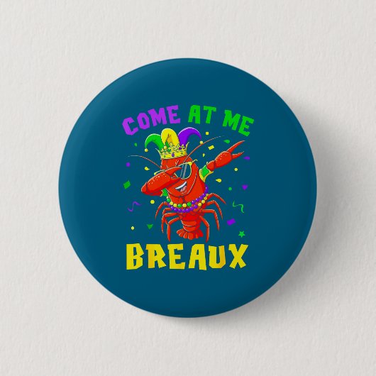 Come At Me Breaux Crawfish Beads Funny Mardi Gras  Ronde Button 5,7 Cm (Voorkant)