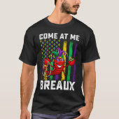 Come At Me Breaux Crawfish Beads Mardi Gras Mask T-shirt (Voorkant)