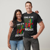 Come At Me Breaux Crawfish Beads  Mardi Gras Mask T-shirt (Unisex)