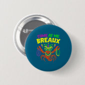 Come At Me Breaux Crawfish Mardi Gras Carnival Men Ronde Button 5,7 Cm (Voorkant /achterkant)