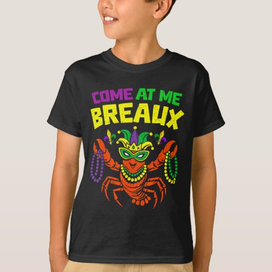 Come At Me Breaux Crawfish Mardi Gras Carnival Men T-shirt (Voorkant)