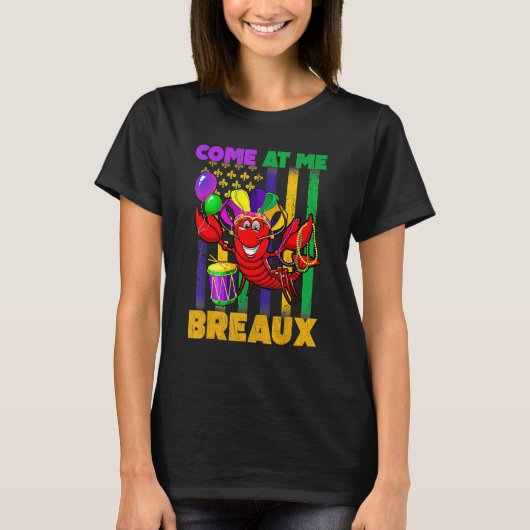 Come At Me Breaux Crawfish US Flag Mardi Gras Carn T-shirt (Voorkant)