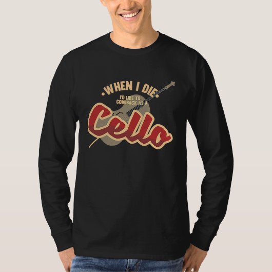 Come Back As A Cello Music Violin Melody T-shirt (Voorkant)