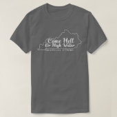 Come Hell or High Water Centucky Strong T-shirt (Design voorkant)
