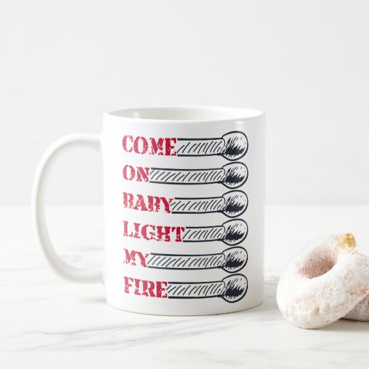 Come on baby light my fire koffiemok (Met donut)