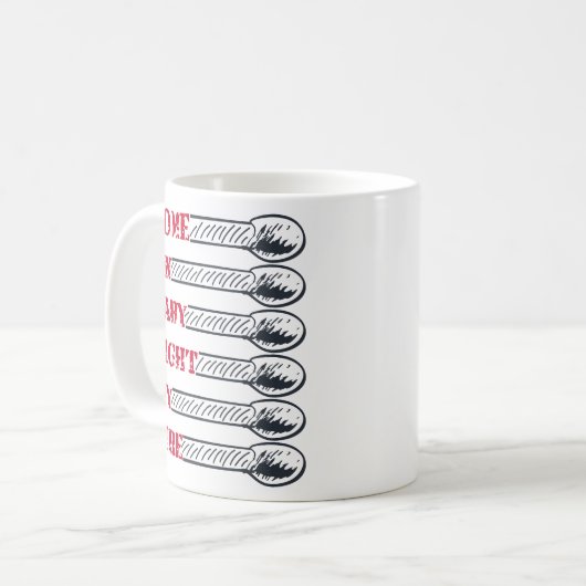 Come on baby light my fire koffiemok (Voorkant links)