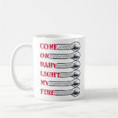 Come on baby light my fire koffiemok (Links)