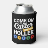 Come On Caller Make Me Holler" Bingo  Blikjeskoeler (Blikje Voorkant)