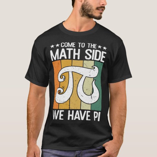Come To The Math Side  Infinate Number 3 14 Pi Day T-shirt (Voorkant)